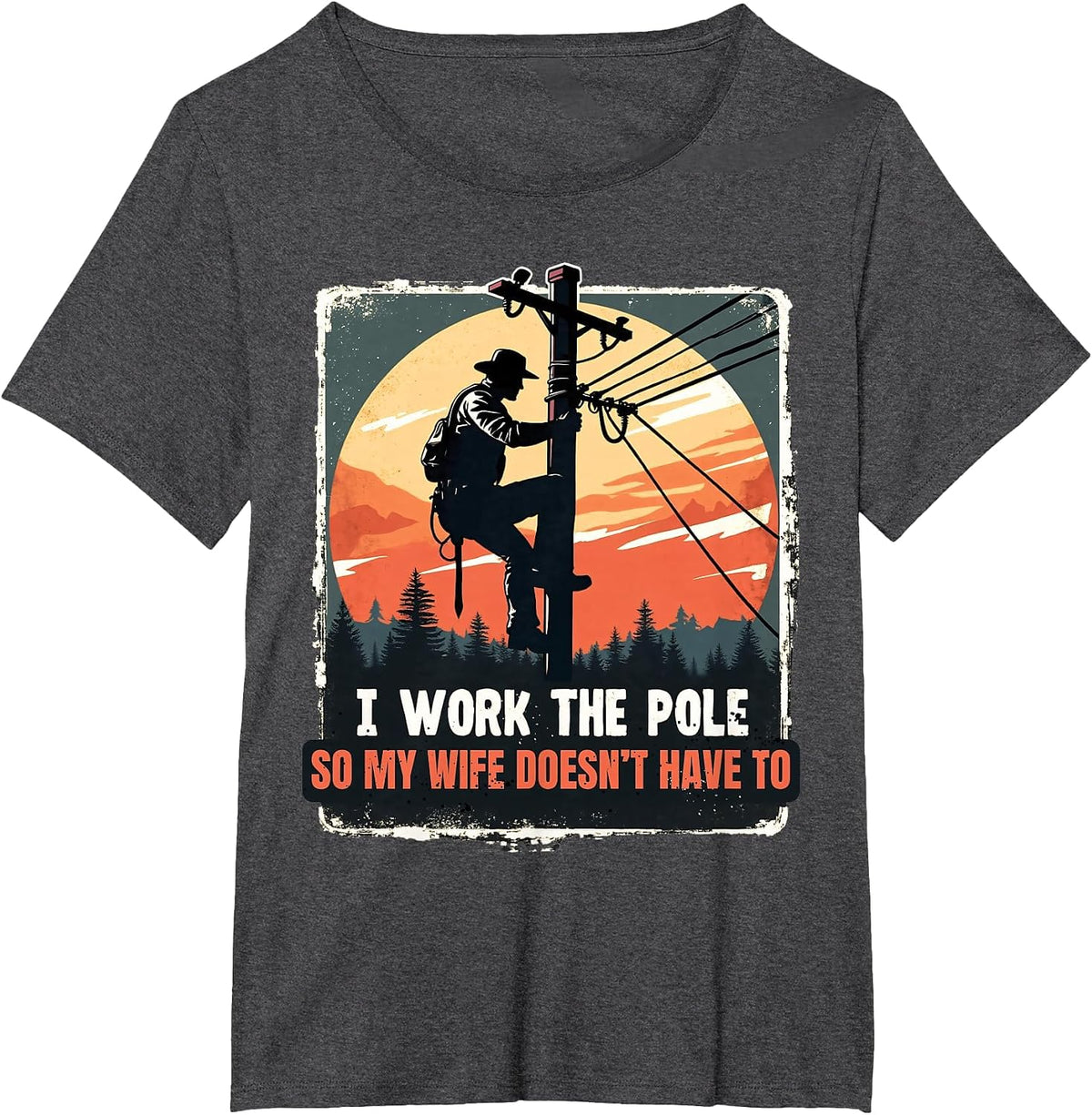 Electricians Lineman Worker Pride Humor Shirts for Men Funny T-Shirt - Dark Heather Grey
