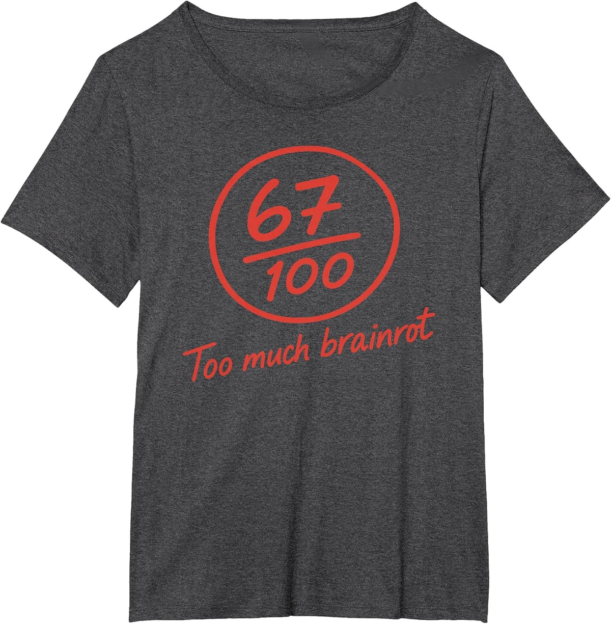 6 7 Brainrot Elementary Teacher Meme Funny 67 Six Seven T-Shirt - Dark Heather Grey