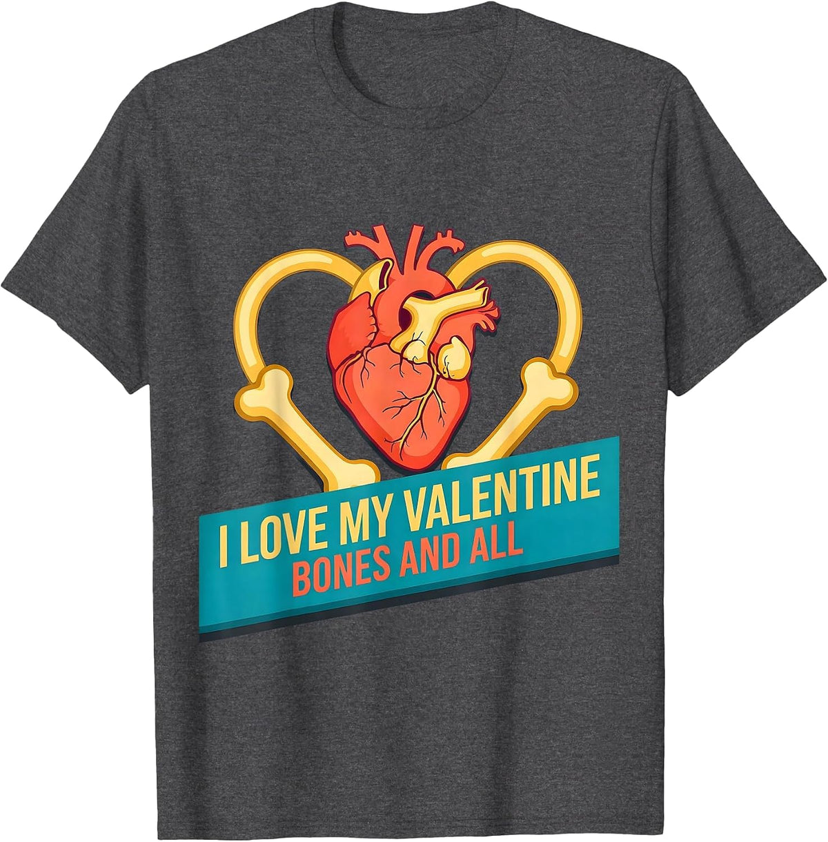 Men's I Love My Valentine, Bones And All Gothic Skeleton Romance T-Shirt - Dark Heather Grey