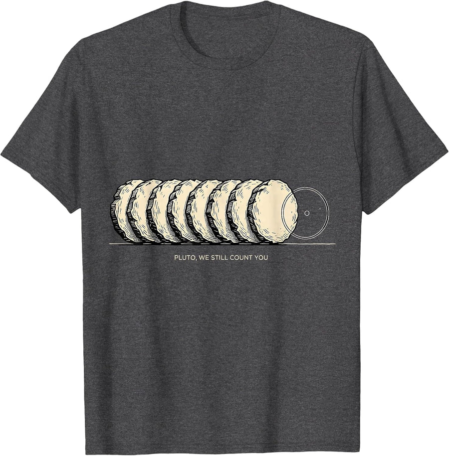 Men's Pluto, We Still Count You Funny Solar System Pluto Planet T-Shirt - Dark Heather Grey