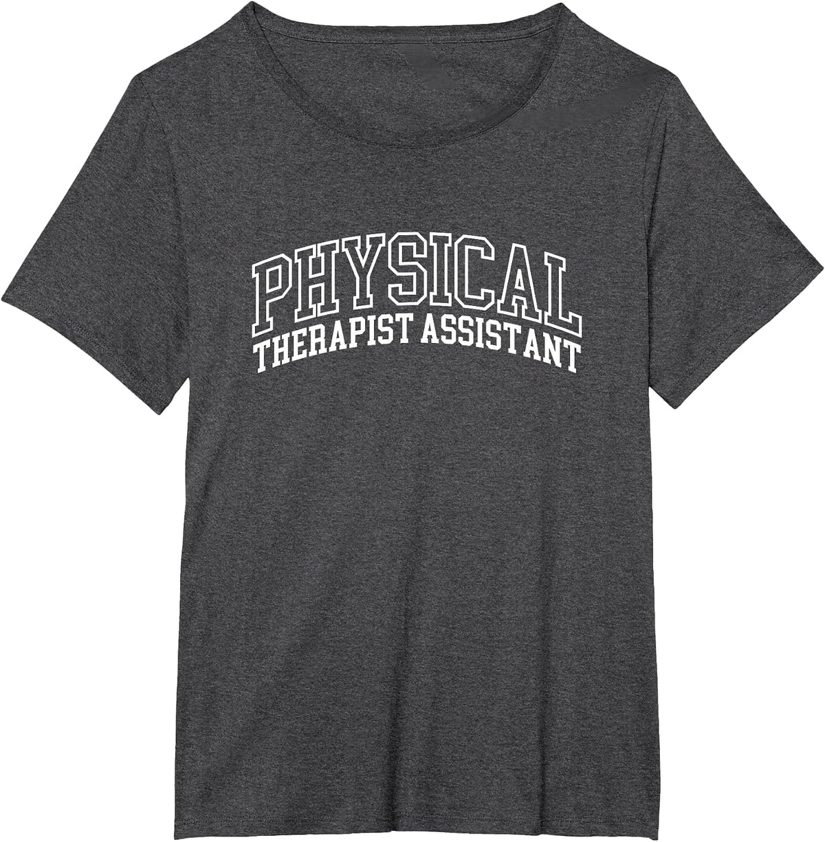 Physical Therapist Assistant PTA T-Shirt - Dark Heather Grey