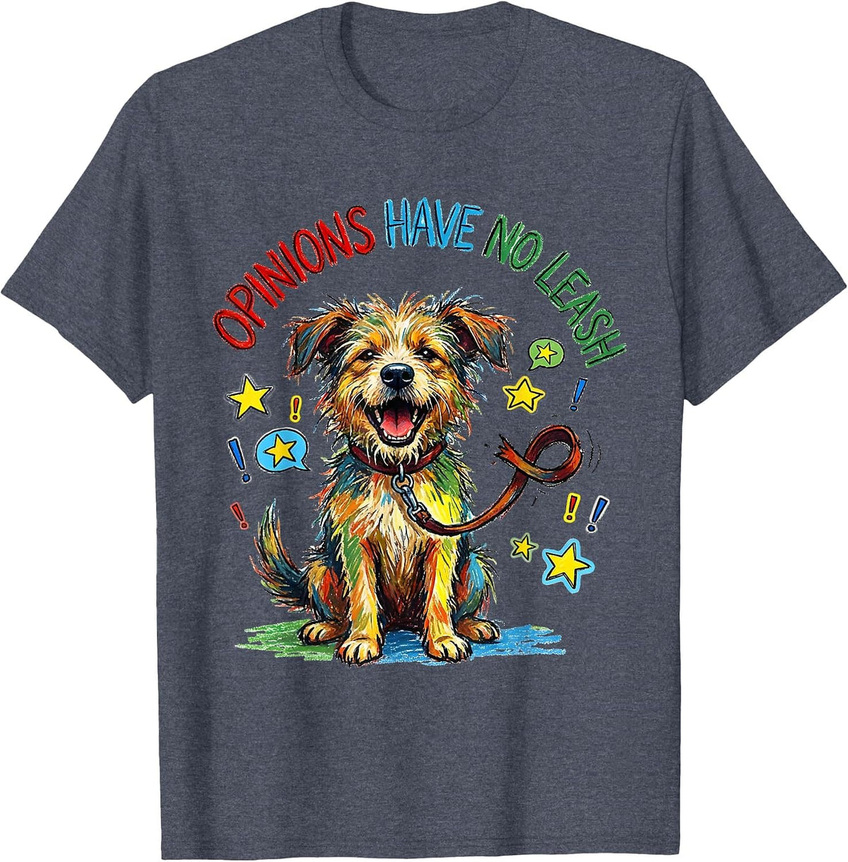 Opinions Have No Leash Free Speech Design T-Shirt - Heather Blue