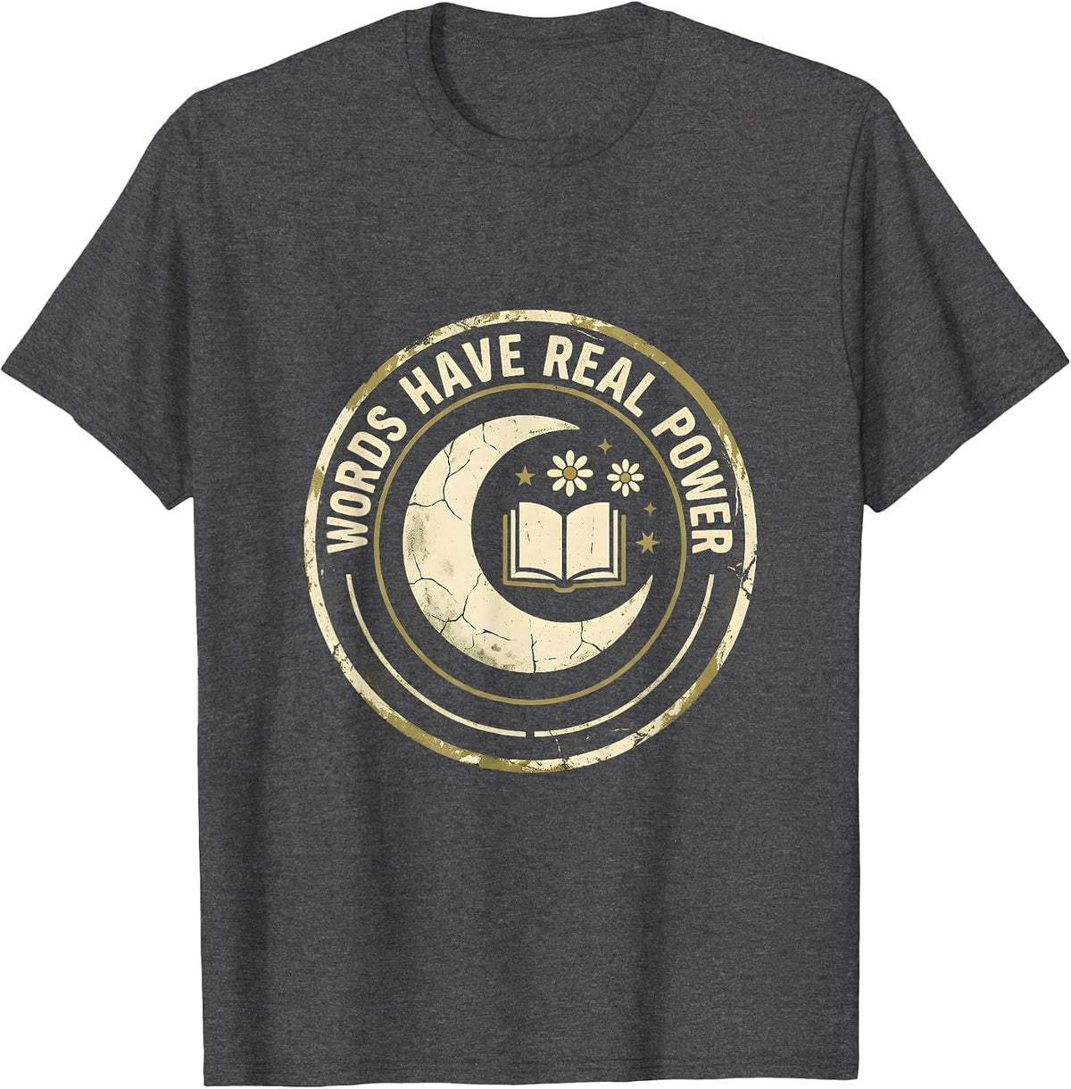 Words Have Real Power English Teacher Design T-Shirt - Dark Heather Grey
