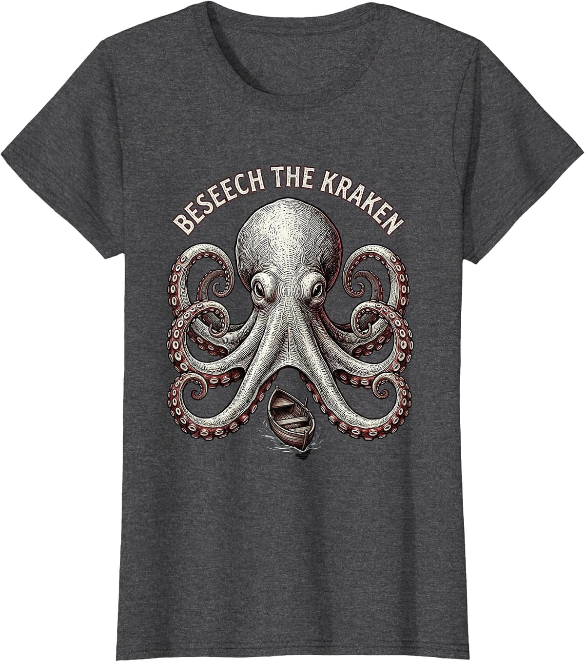 Women's Beseech The Kraken Playful Kraken Lover Octopus Humor T-Shirt - Dark Heather Grey