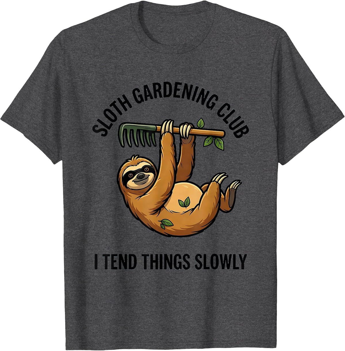 Men's Sloth Gardening Club I Tend Things Slowly Funny T-Shirt - Dark Heather Grey