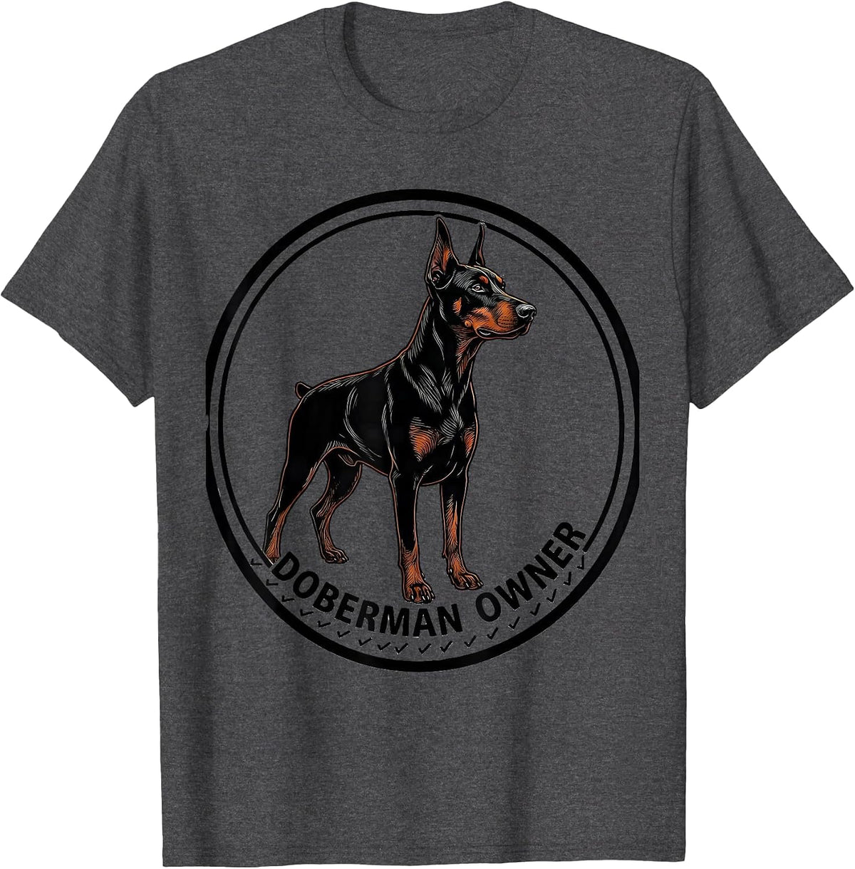 Men's Doberman Owner Funny Dobie Mom Dad Pet Lover Humor T-Shirt - Dark Heather Grey