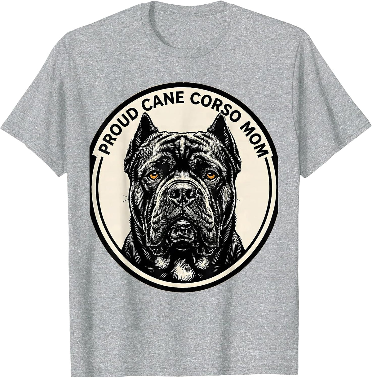 Men's Proud Cane Corso Mom Funny Dog Owner Breed Pride T-Shirt - Heather Grey