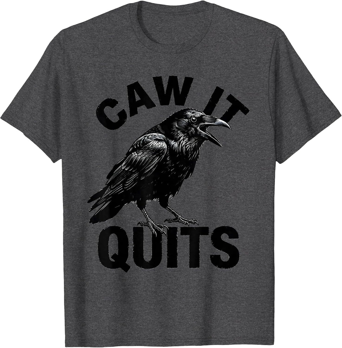Men's Caw It Quits Gothic Crow Raven Bird Pun Humor T-Shirt - Dark Heather Grey