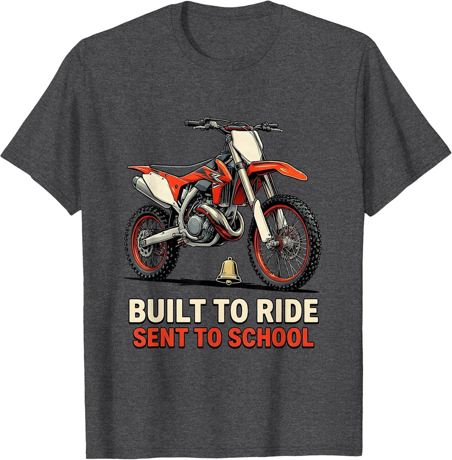 Men's Built To Ride Sent To School Dirt Bike Motocross Rider Gift T-Shirt - Dark Heather Grey