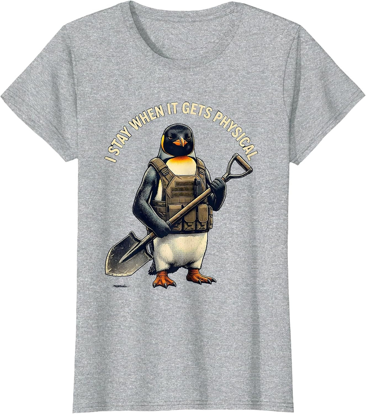 Women's I Stay When It Gets Physical Funny Penguin Tactical Bird T-Shirt - Heather Grey