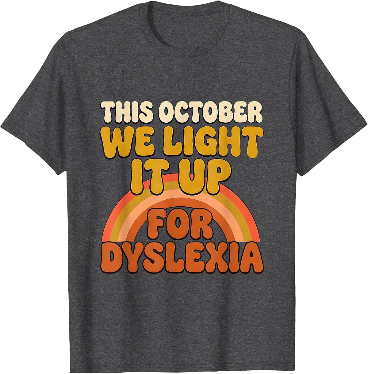 This October We Light It Up For Dyslexia Retro 70s T-Shirt - Dark Heather Grey
