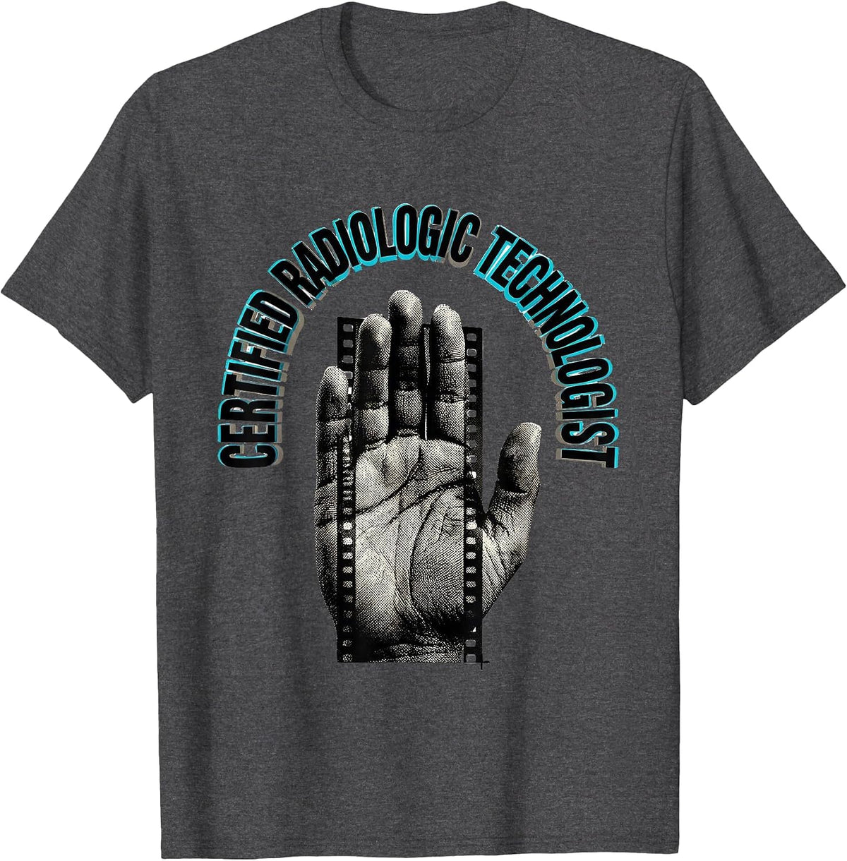 Certified Radiologic Technologist Funny Radiology Tech Humor T-Shirt - Dark Heather Grey