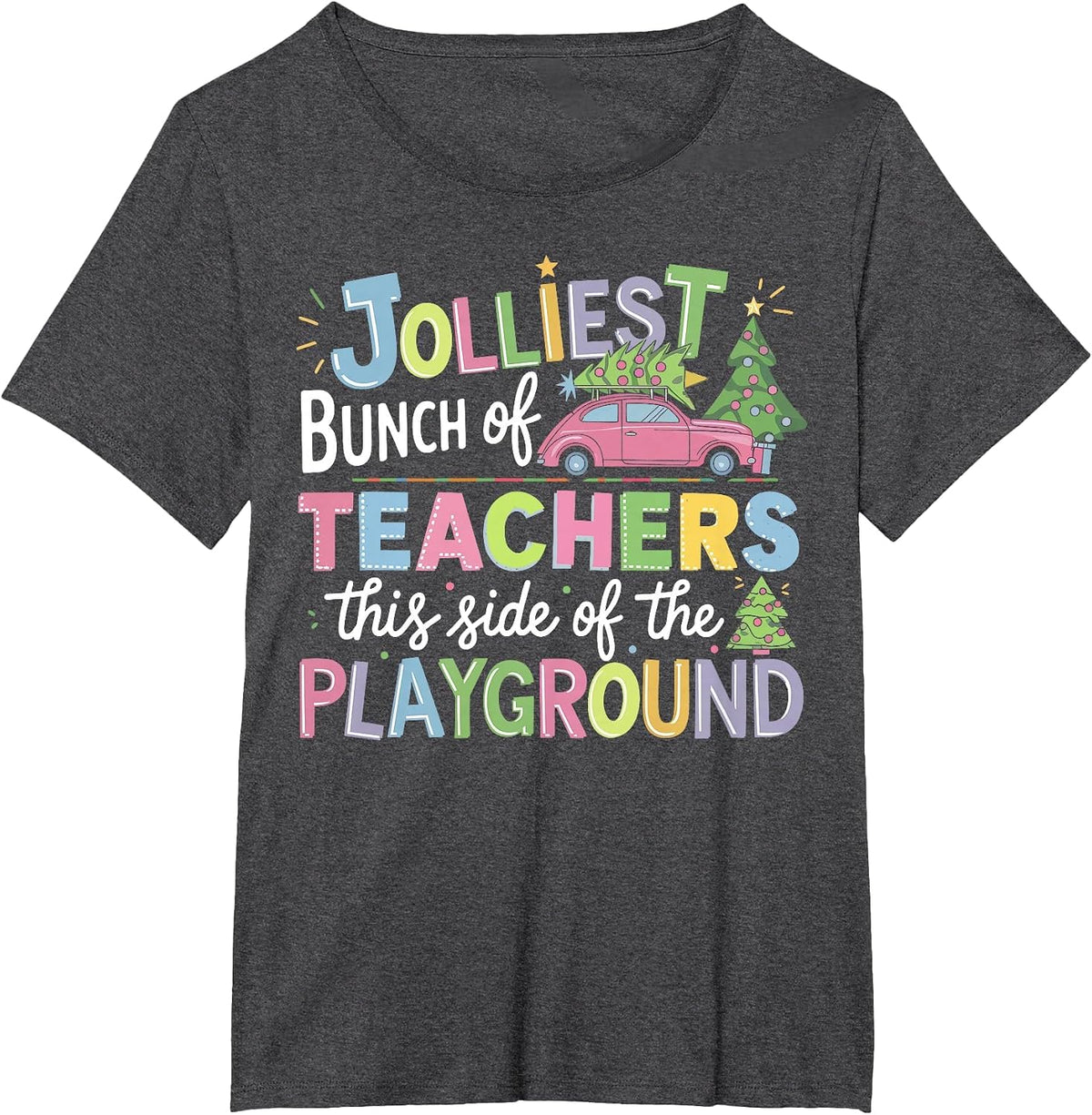 Jolliest Bunch of Teachers This Side of The Playground Xmas T-Shirt - Dark Heather Grey
