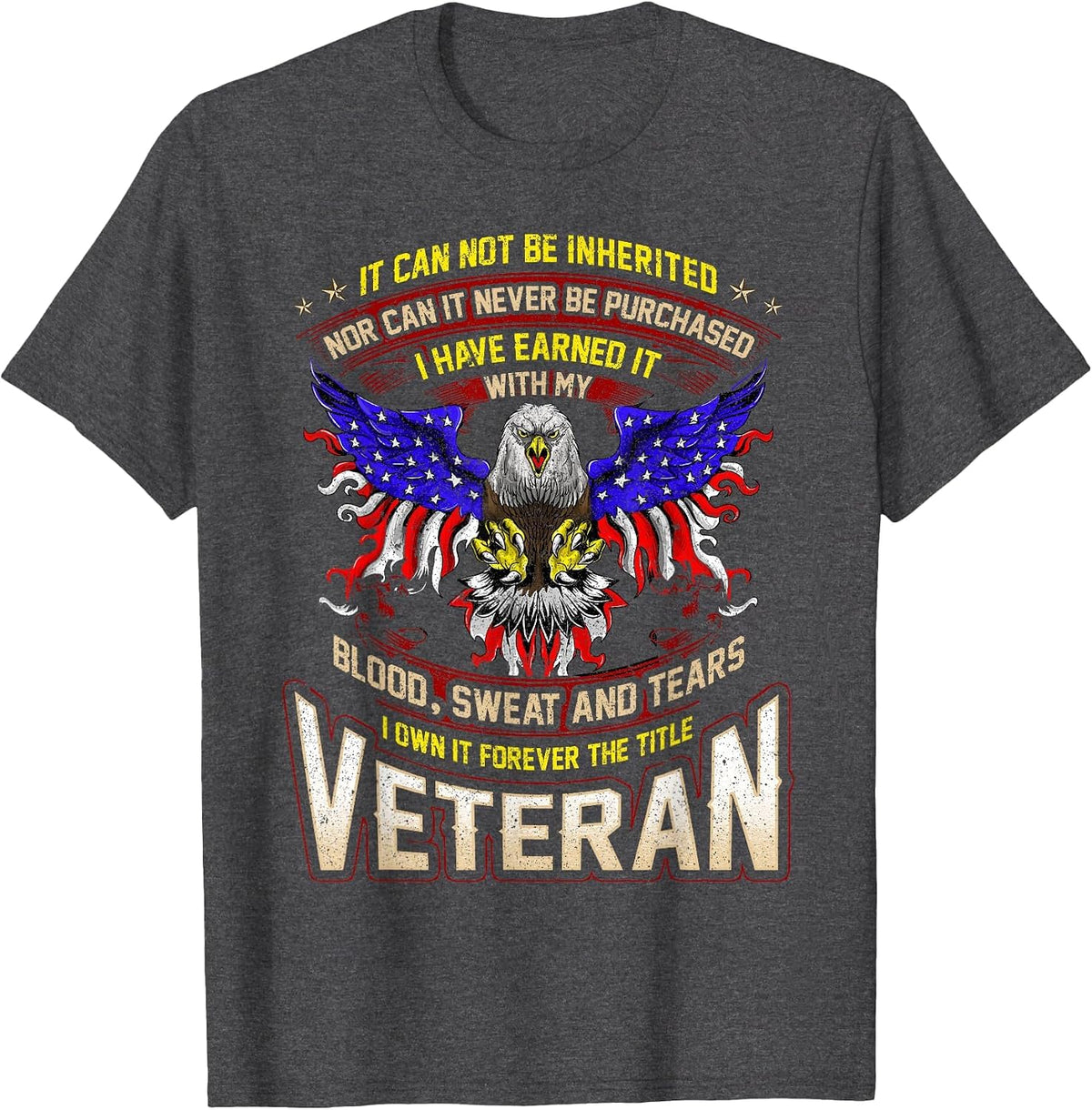 US Veteran Military Earned with Blood Sweat and Tears T-Shirt - Dark Heather Grey