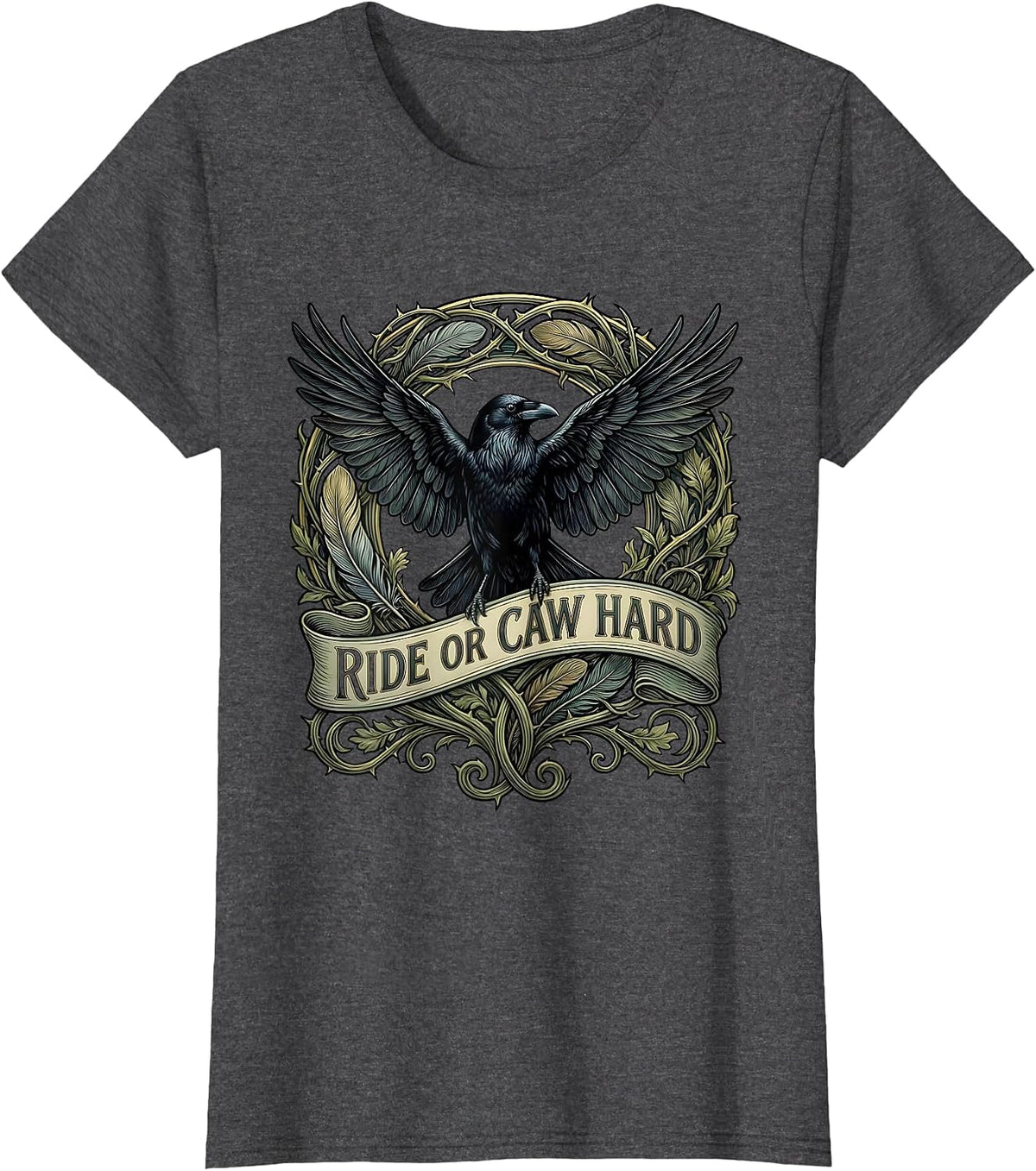 Women's Ride or CAW Hard Funny Crow Bird Design T-Shirt - Dark Heather Grey