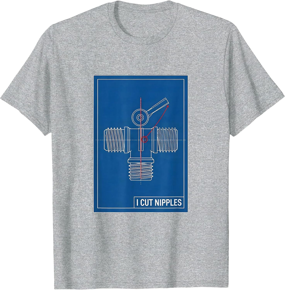 Men's I Cut Nipples Funny Plumber Pipefitter Steamfitter Gift T-Shirt - Heather Grey