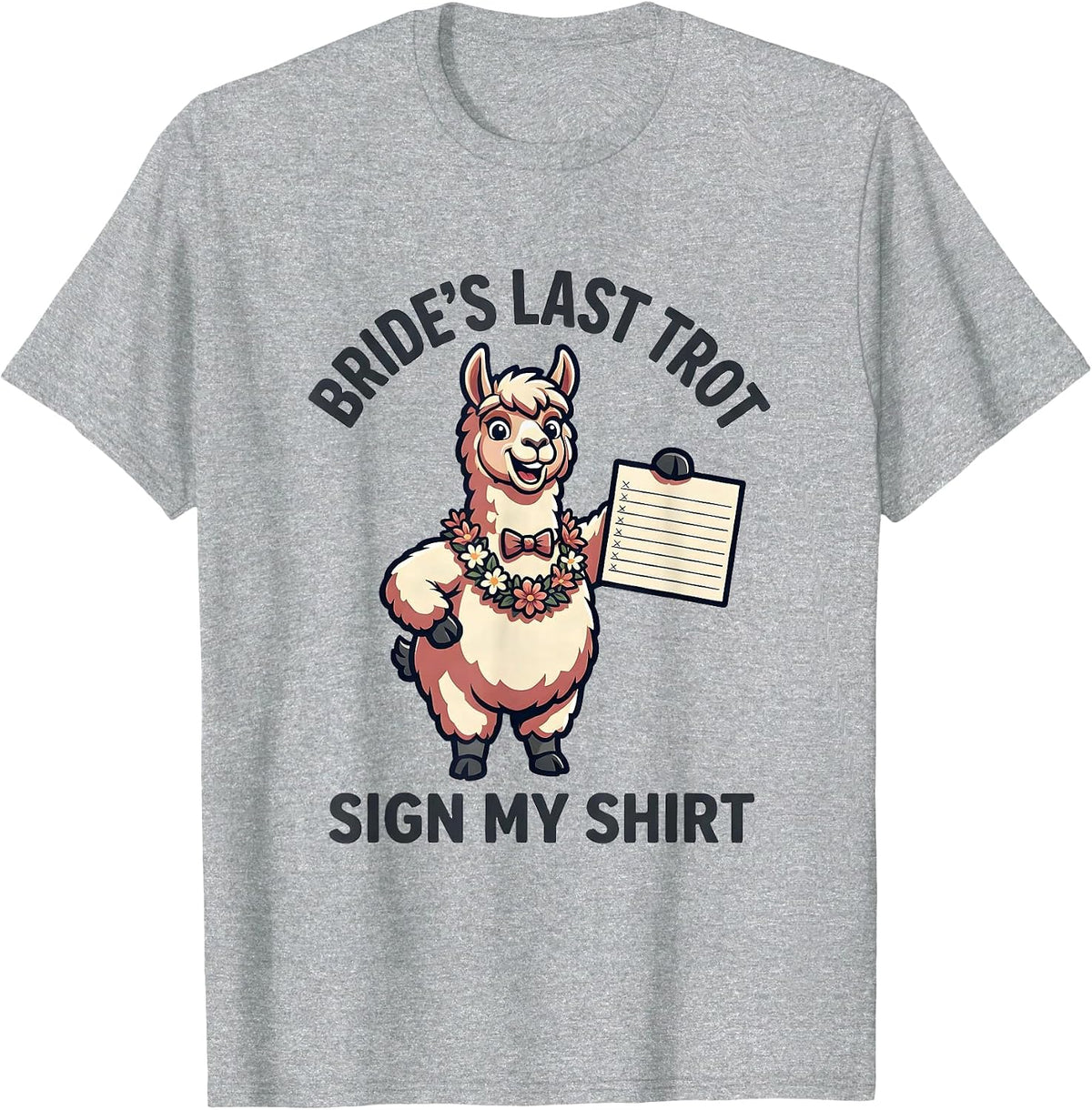 Men's Bride's Last Trot Sign My Shirt Funny Bachelor Party T-Shirt - Heather Grey