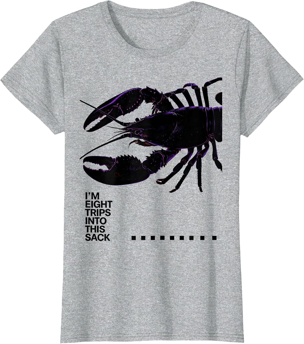 I'm Eight Trips Into This Sack Funny Mardi Gras Crawfish T-Shirt - Heather Grey