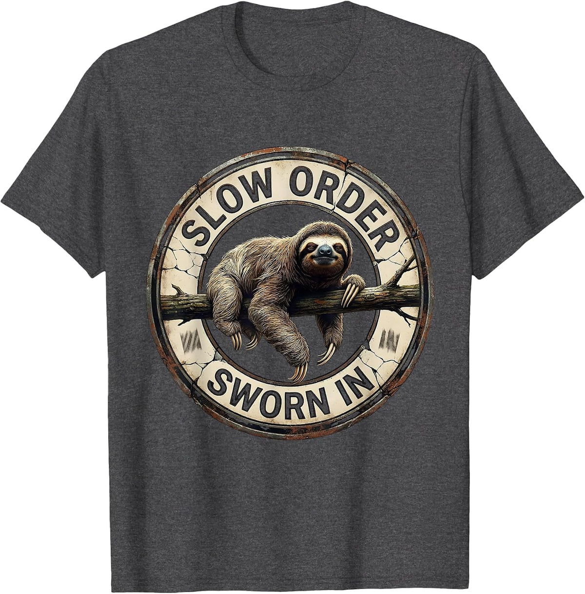 Slow Order, Sworn In Funny Sloth Lover Deadpan Humor T-Shirt - Dark Heather Grey