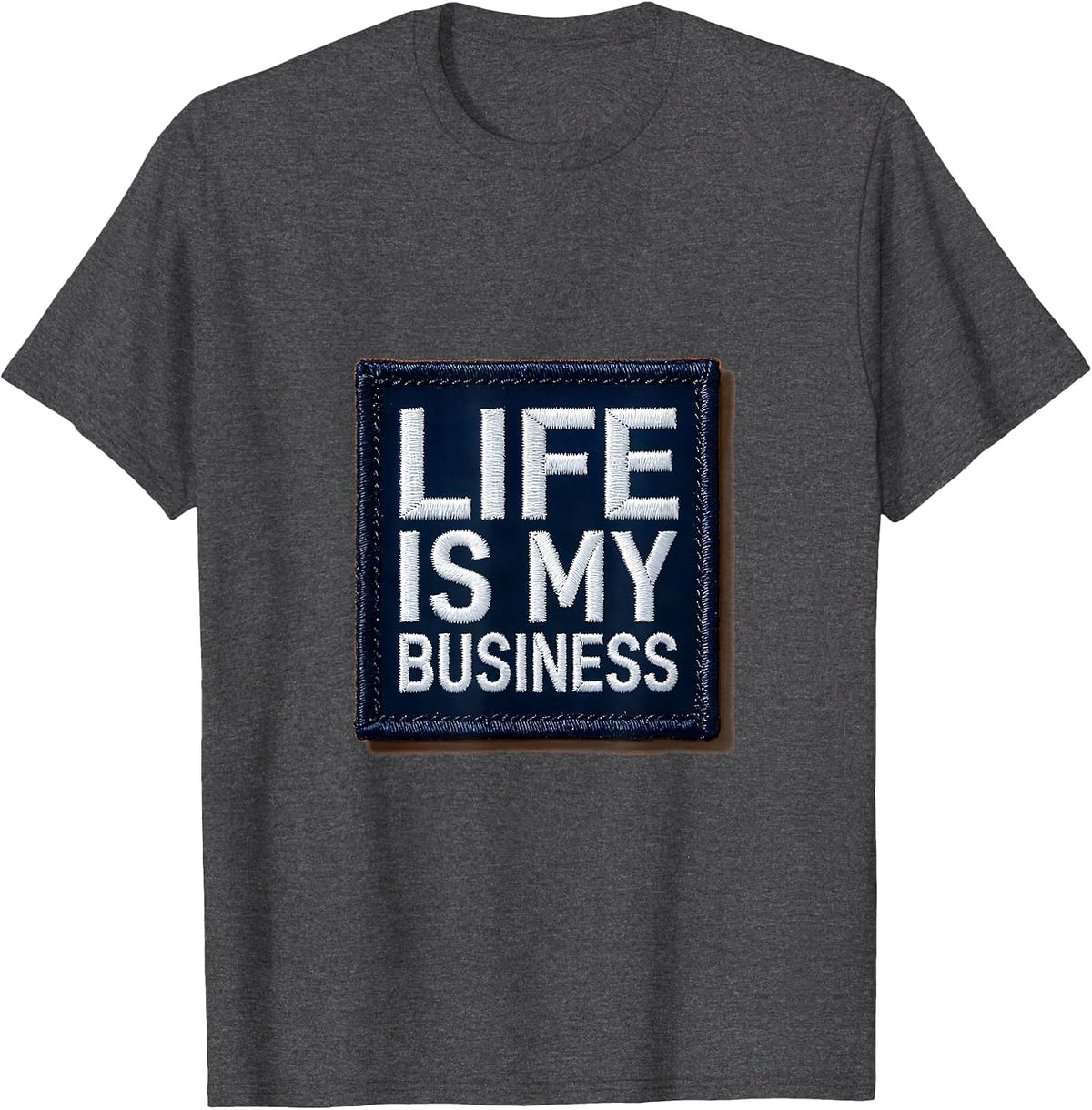 Life Is My Business EMT Graphic Design T-Shirt - Dark Heather Grey