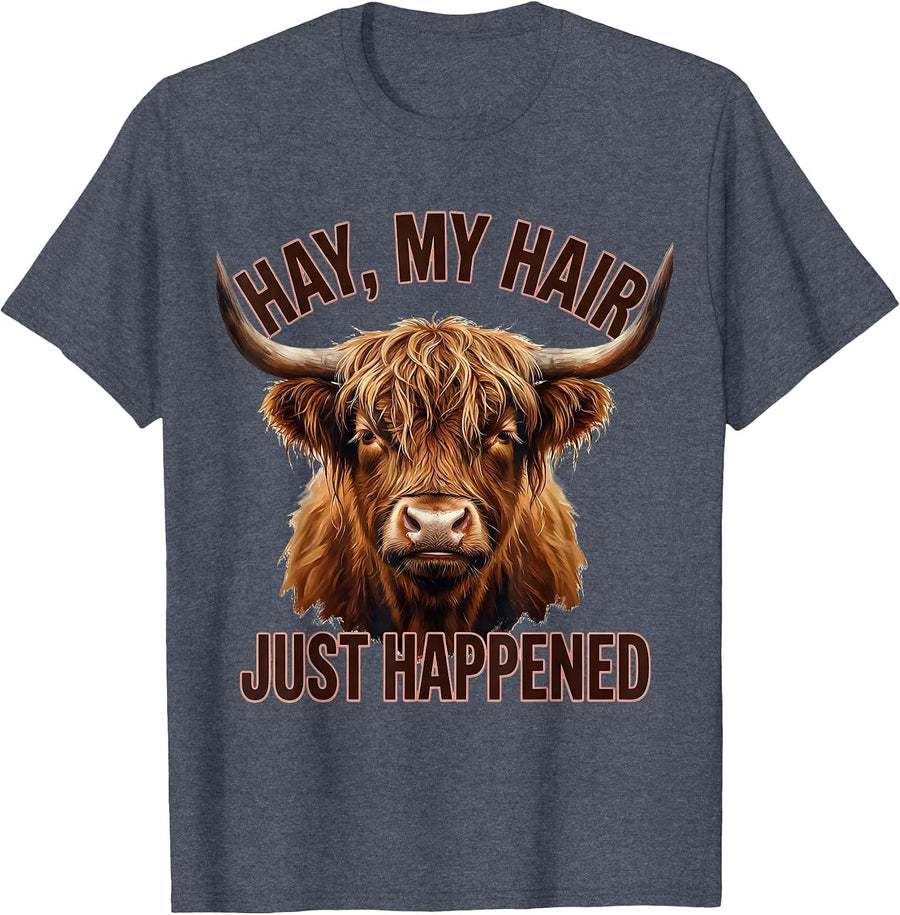 Hay My Hair Just Happened Funny Highland Cow Farm Humor T-Shirt - Heather Blue