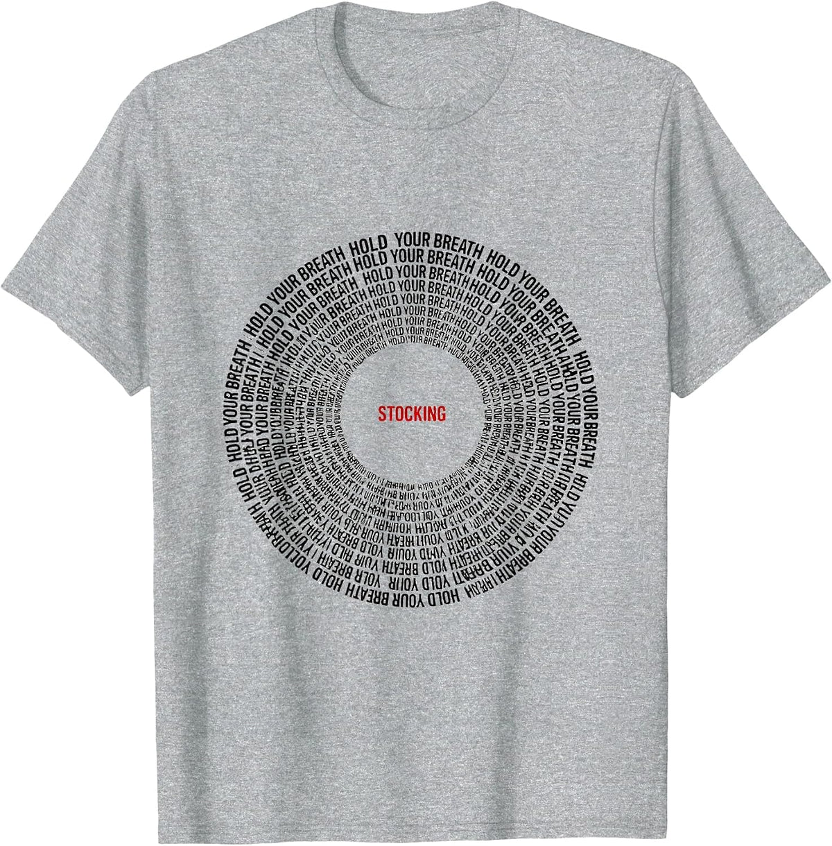 Men's Hold Your Breath Stocking Minimalist Radiology Tech T-Shirt - Heather Grey