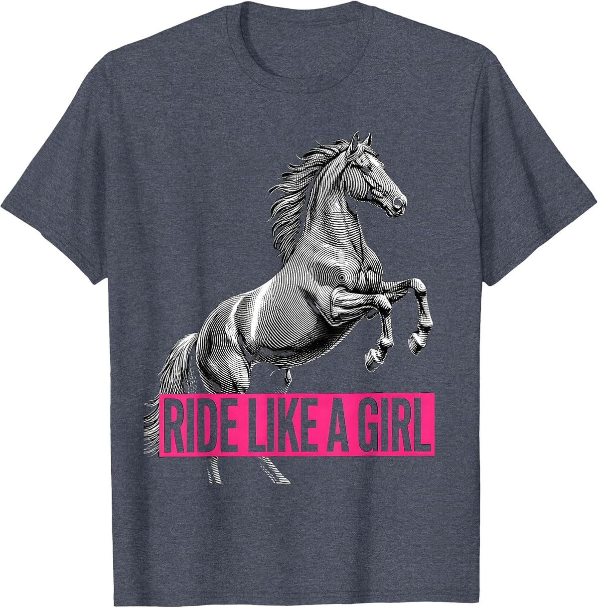 Ride Like a Girl Horse Lover Equestrian Design T-Shirt - Heather Blue