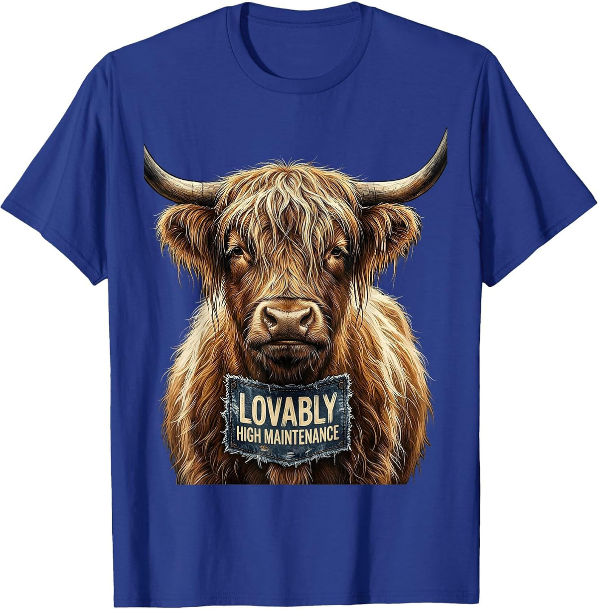 Men's Lovably High Maintenance Funny Highland Cow Novelty Humor T-Shirt - Royal Blue