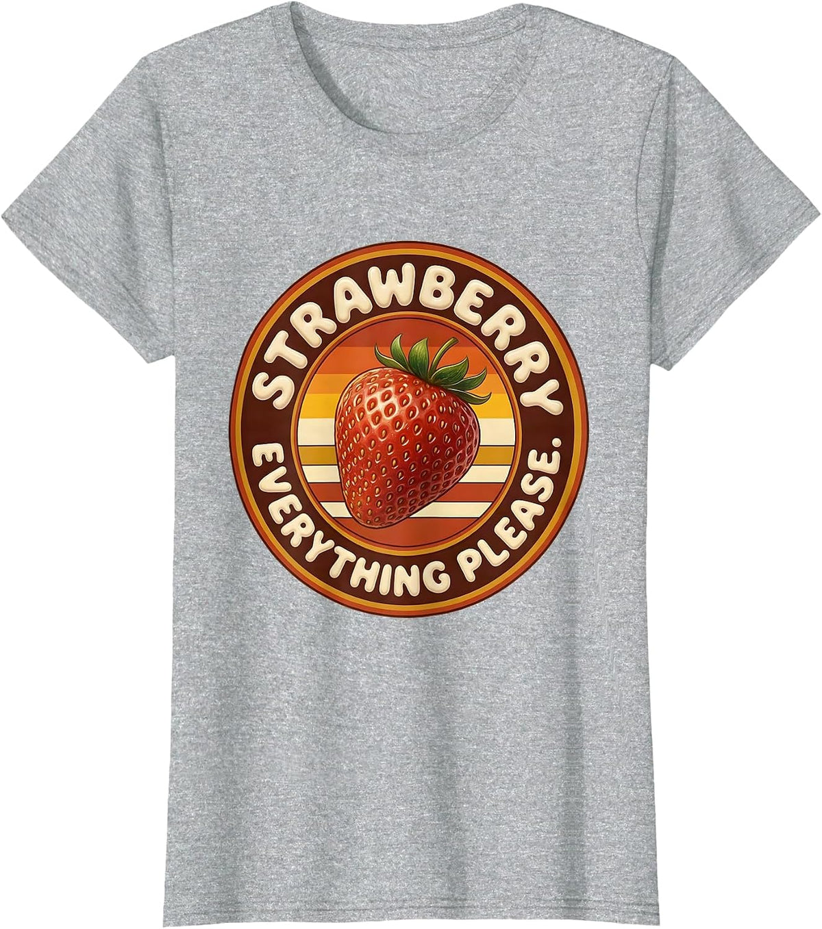Women's Strawberry Everything Please Fruit Lover Design T-Shirt - Heather Grey
