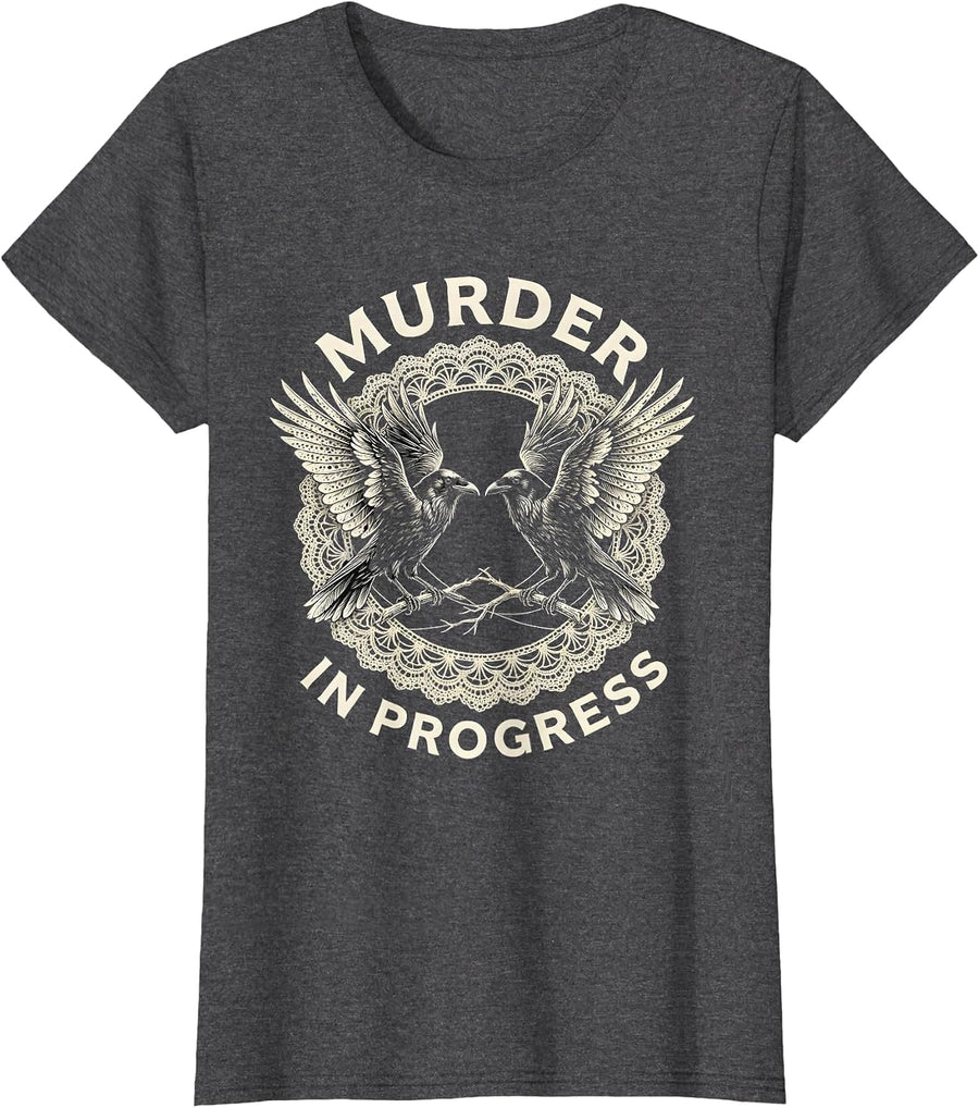 Women's Murder In Progress Crow Lover Design T-Shirt - Dark Heather Grey