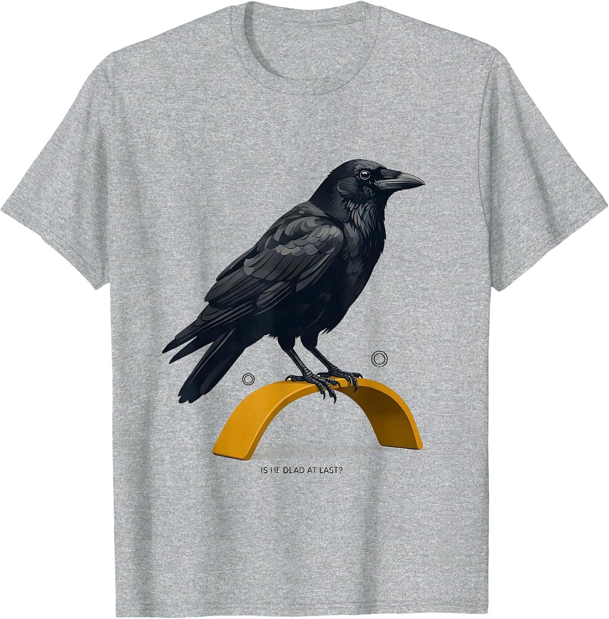 Men's Is He Dead At Last Dark Humor Crow Raven Gothic T-Shirt - Heather Grey