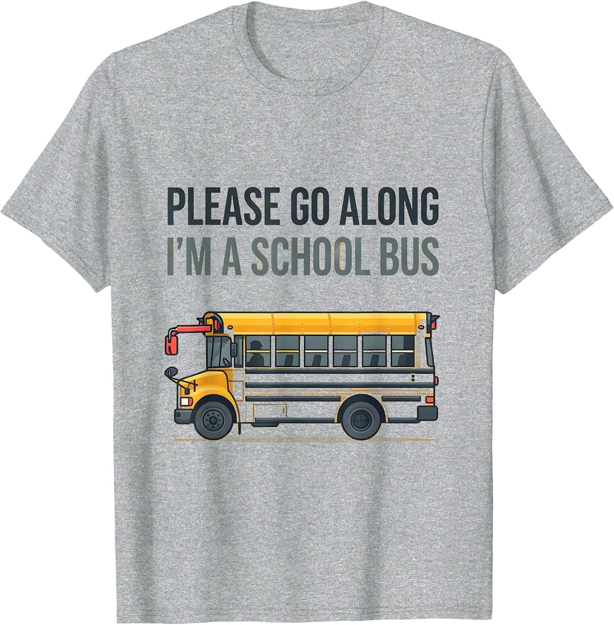 Men's Please Go Along, I'm A School Bus Funny Halloween Costume T-Shirt - Heather Grey