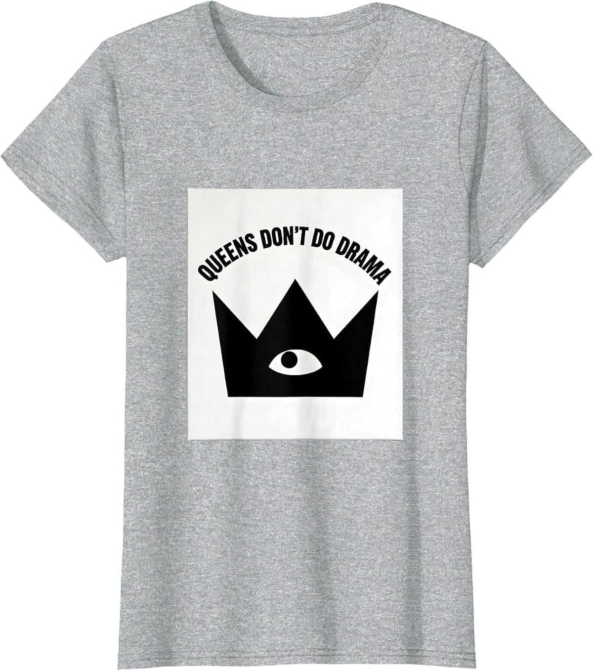 Queens Don't Do Drama Funny Royalty Design T-Shirt - Heather Grey
