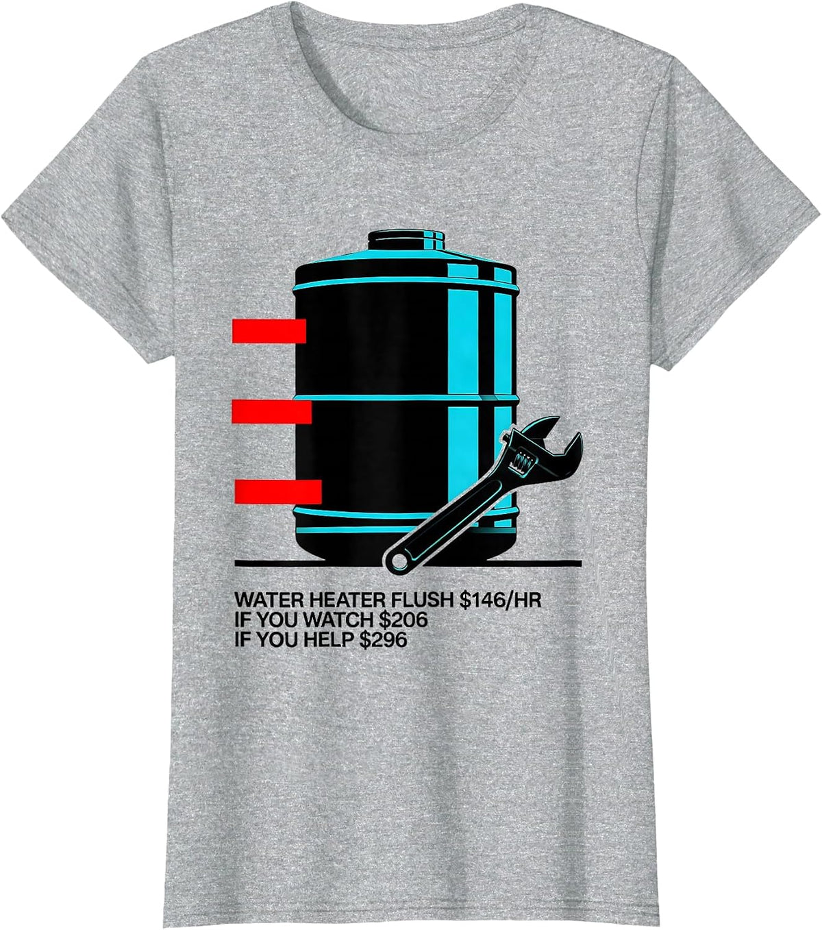Women's Water Heater Flush Funny Plumber Hourly Rate Dad Joke T-Shirt - Heather Grey