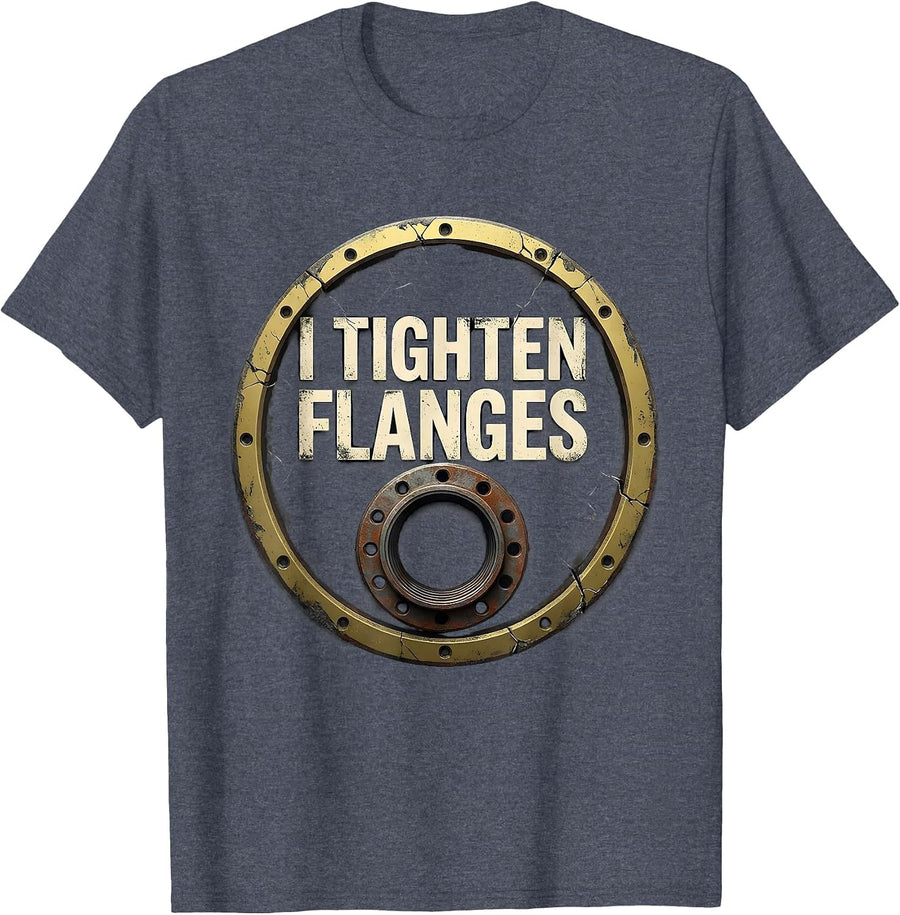 I Tighten Flanges Funny Plumber Pipefitter Occupational T-Shirt - Heather Blue