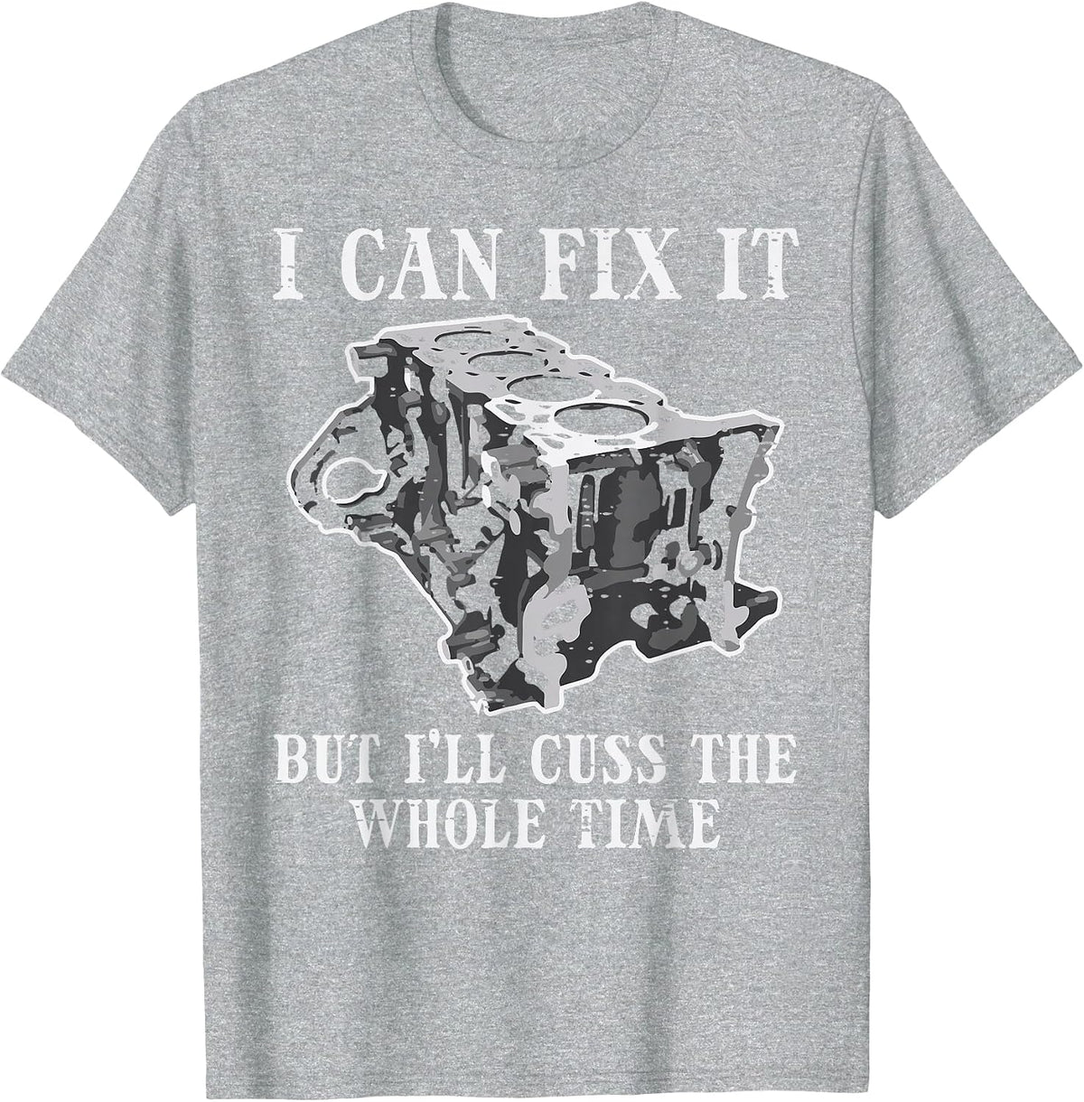 I Can Fix It Engine Funny Car Auto Mechanic Garage Men T-Shirt - Heather Grey