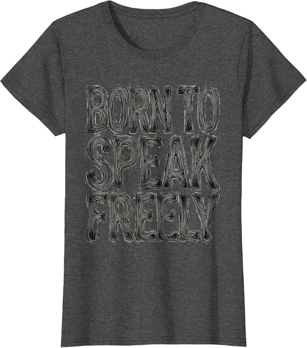 Women's Born to Speak Freely Free Speech Design T-Shirt - Dark Heather Grey