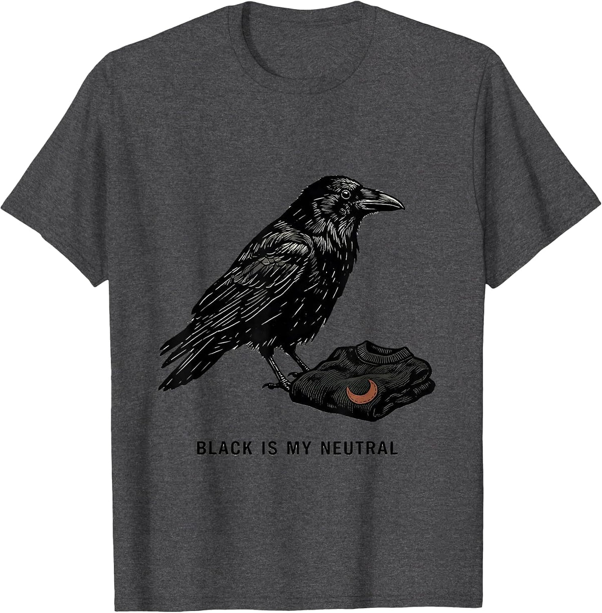 Men's Black Is My Neutral Gothic Crow Dark Humor Halloween T-Shirt - Dark Heather Grey