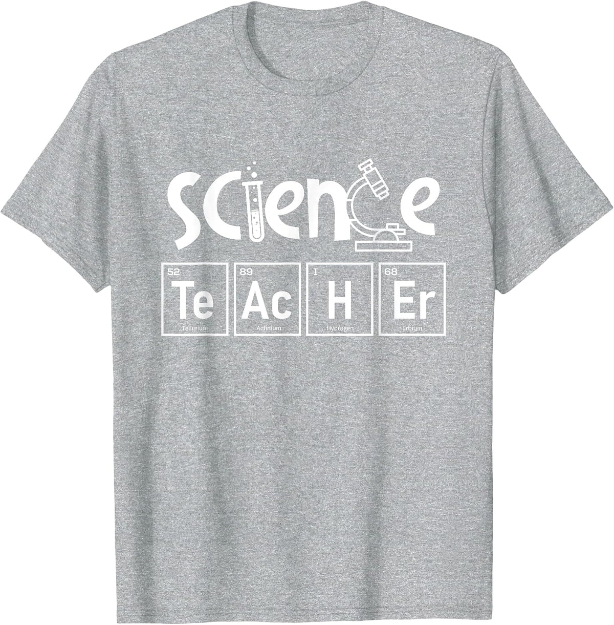 Science Teacher - Biology Lover Science Fan Physics T-Shirt - Heather Grey