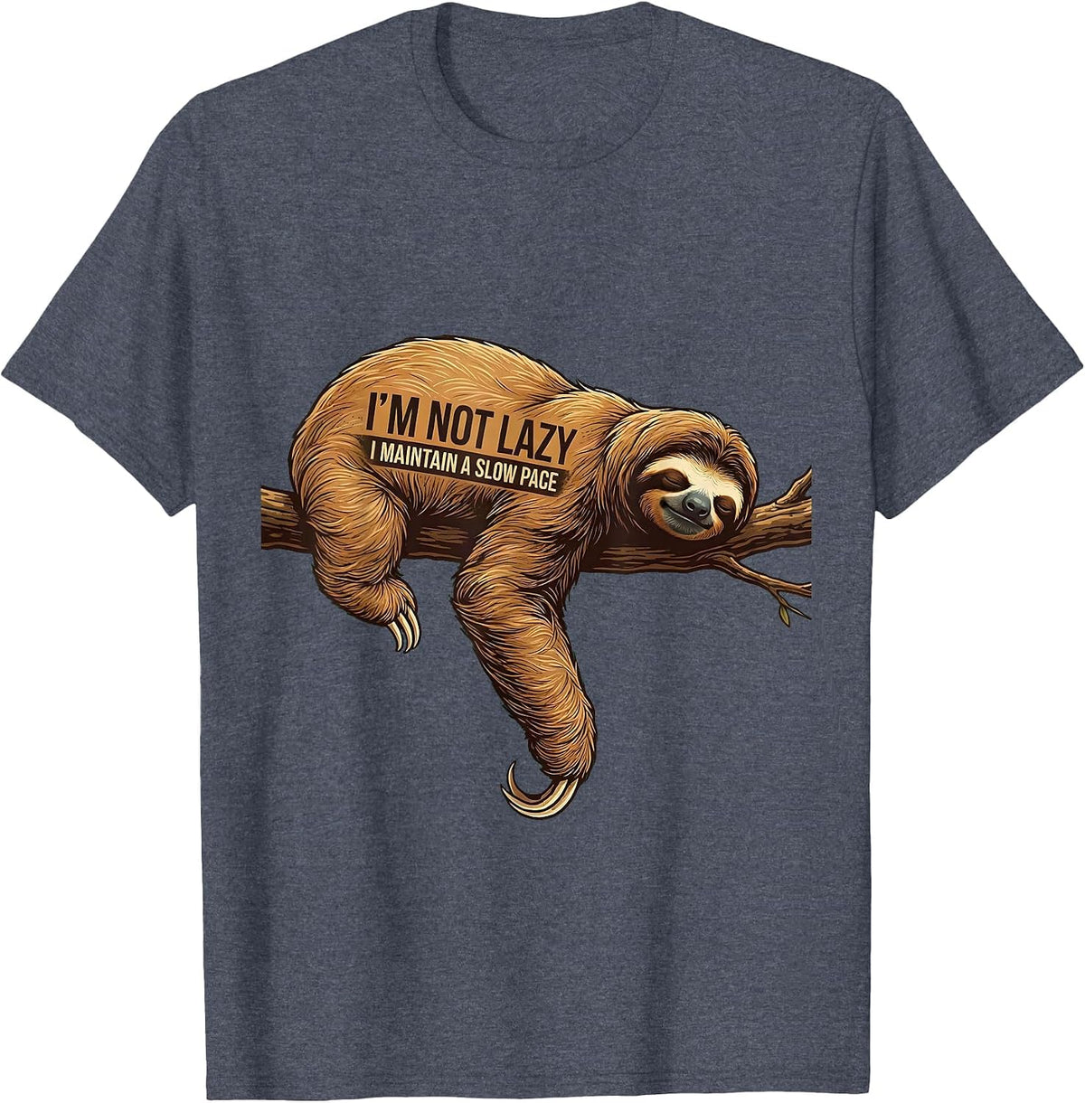 I'm Not Lazy, I Maintain A Slow Pace Funny Sloth Animal T-Shirt - Heather Blue
