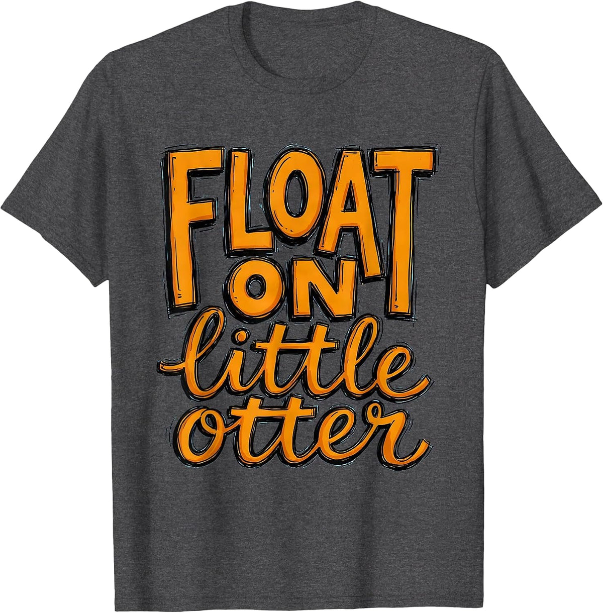 Float On Little Otter Sea Otter Design T-Shirt - Dark Heather Grey