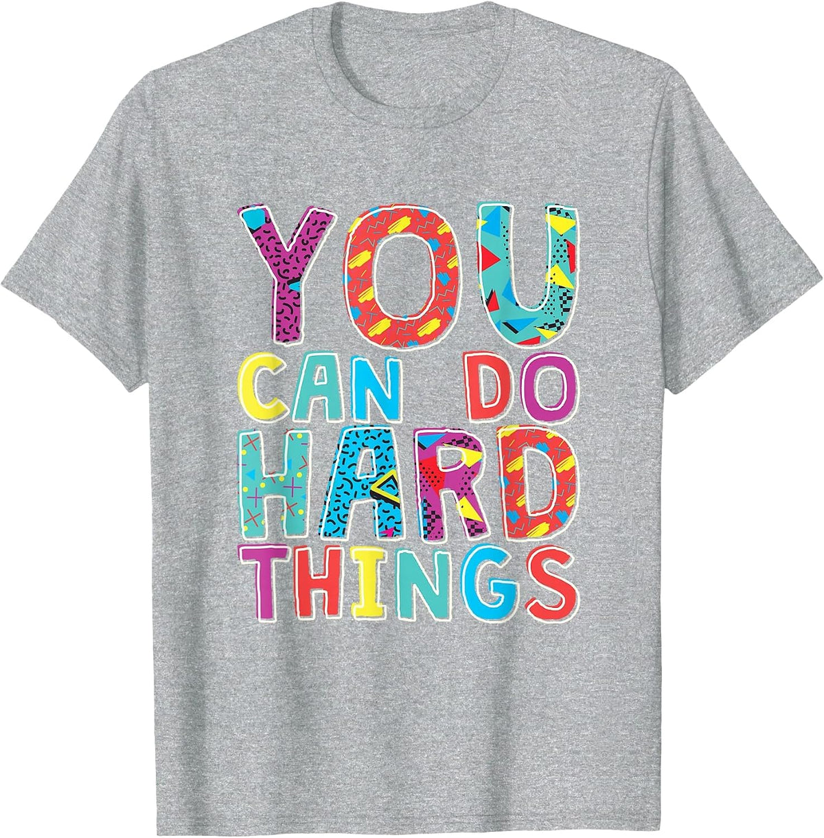 You Can Do Hard Things, School Student Teachers T-Shirt - Heather Grey
