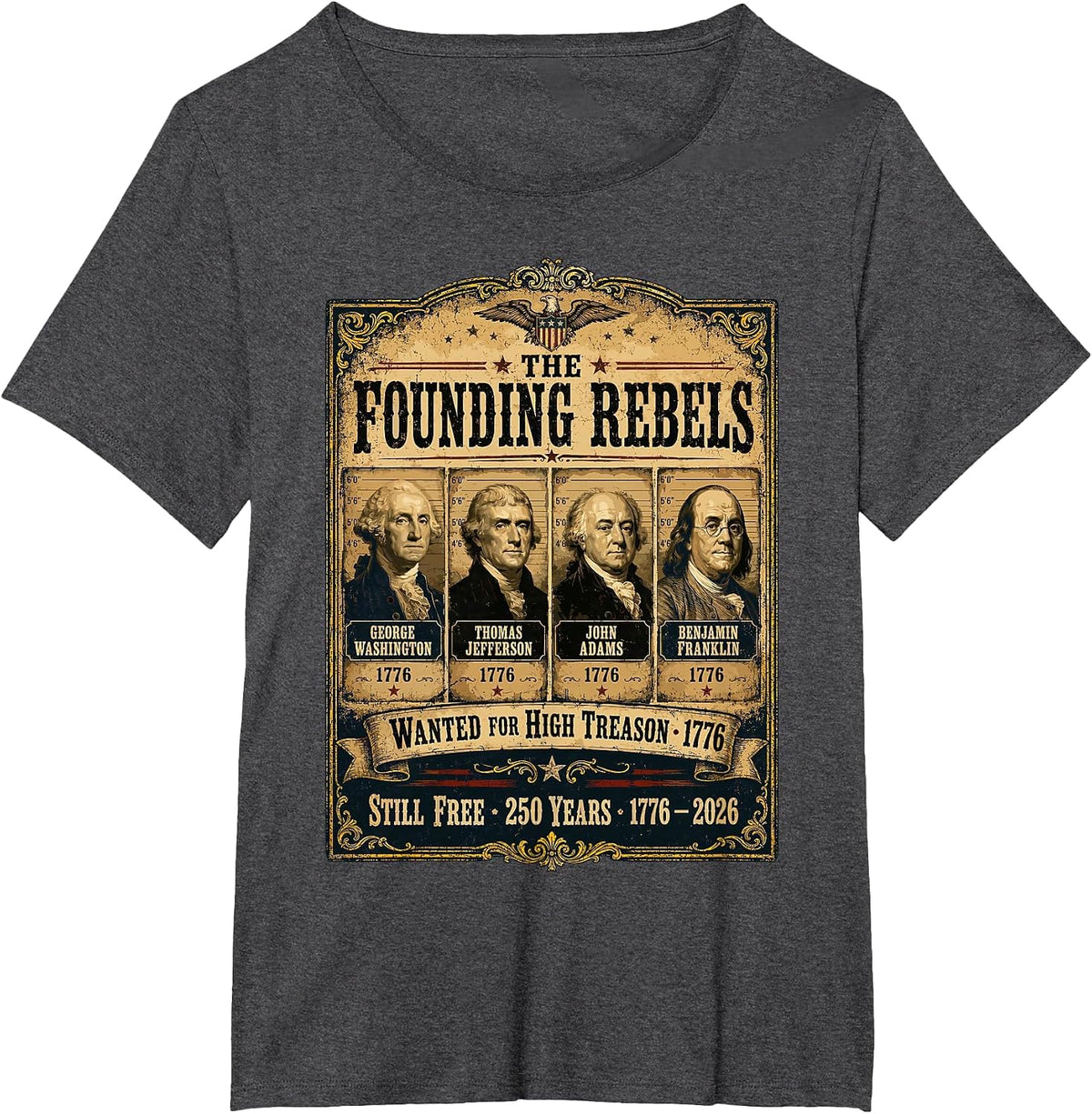 Founding Fathers Wanted Poster American History 1776 2026 T-Shirt - Dark Heather Grey