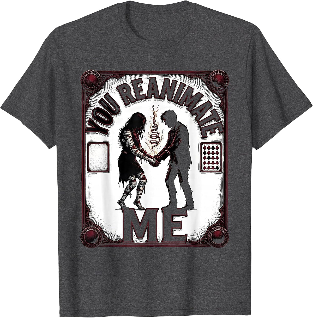 You Reanimate Me Retro Horror Romance Valentine Halloween T-Shirt - Dark Heather Grey