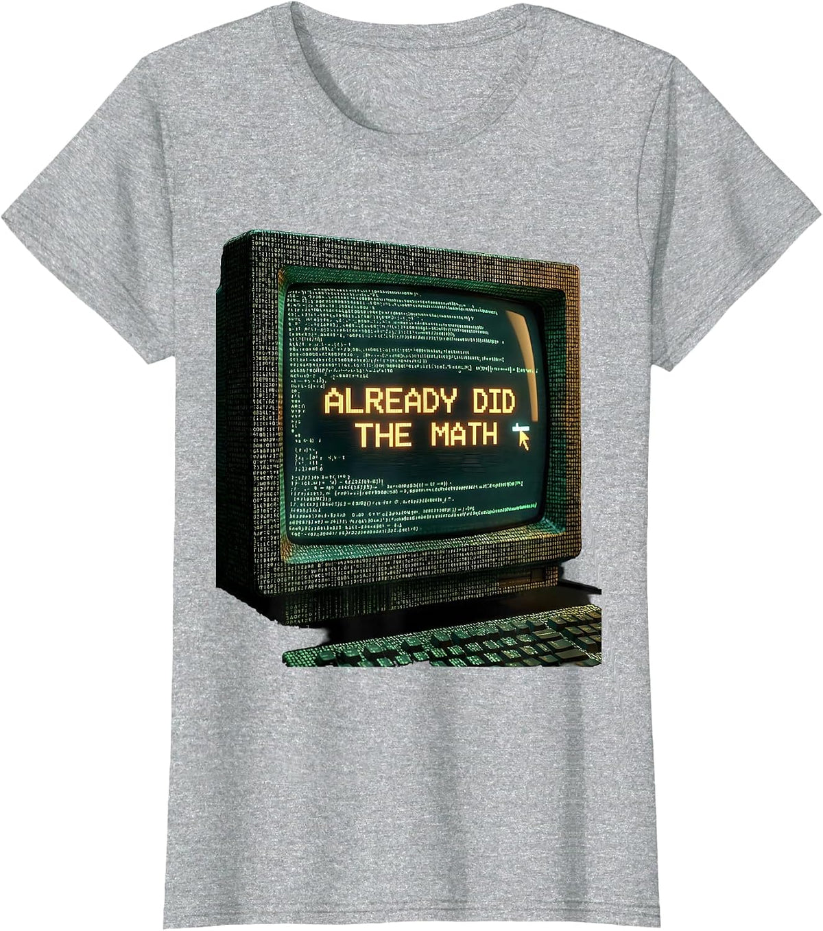 Women's Already Did The Math Prove Me Wrong Design T-Shirt - Heather Grey