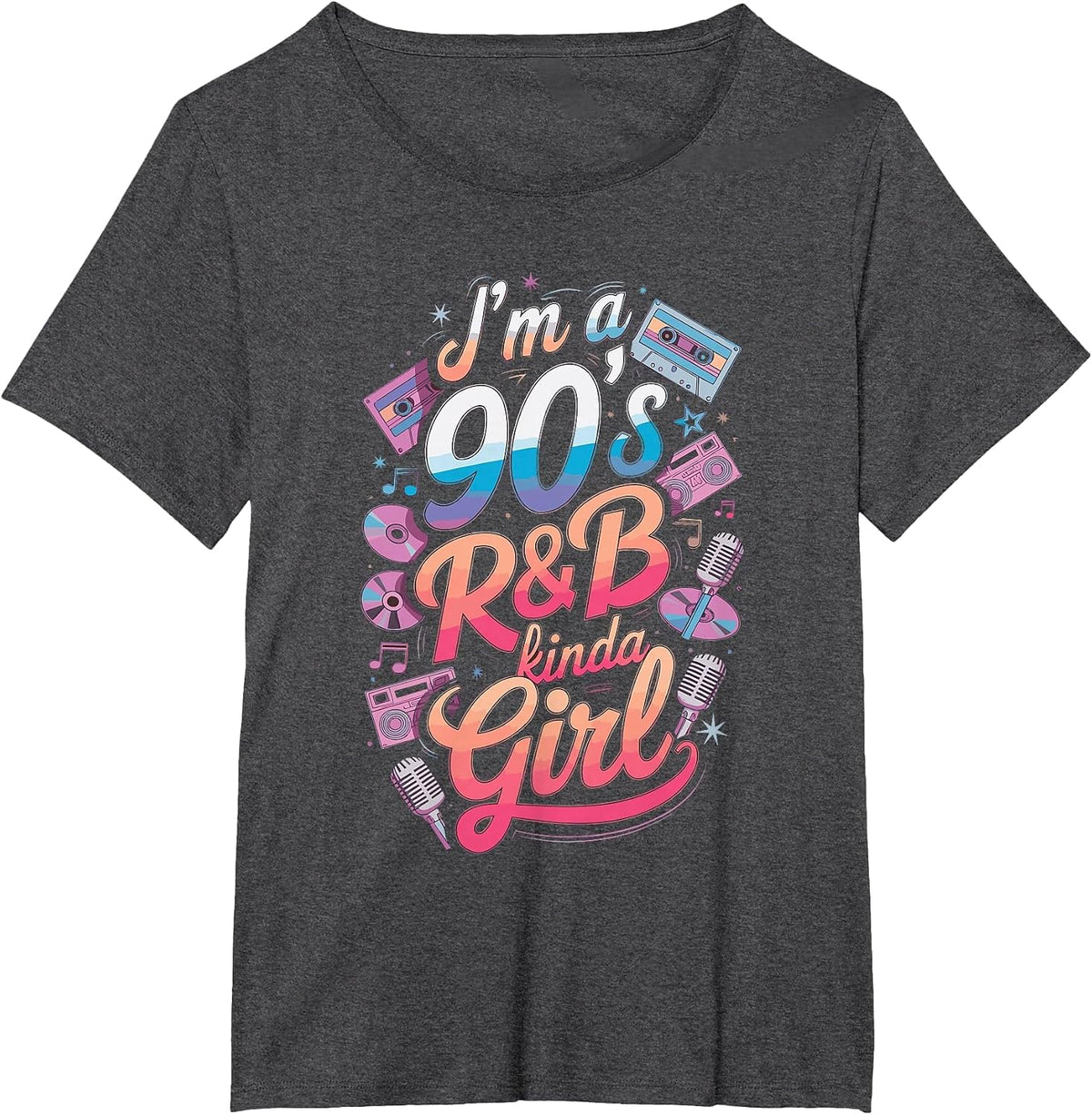 I'm a 90's R&b Kinda Girl T-Shirt - Dark Heather Grey
