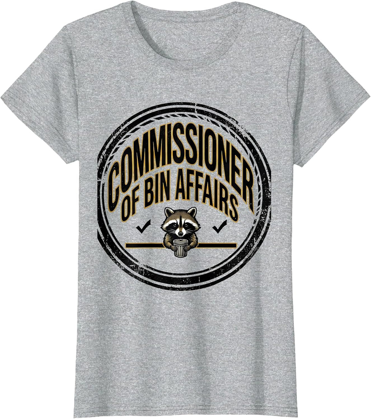 Commissioner Of Bin Affairs Funny Raccoon Trash Panda Meme T-Shirt - Heather Grey