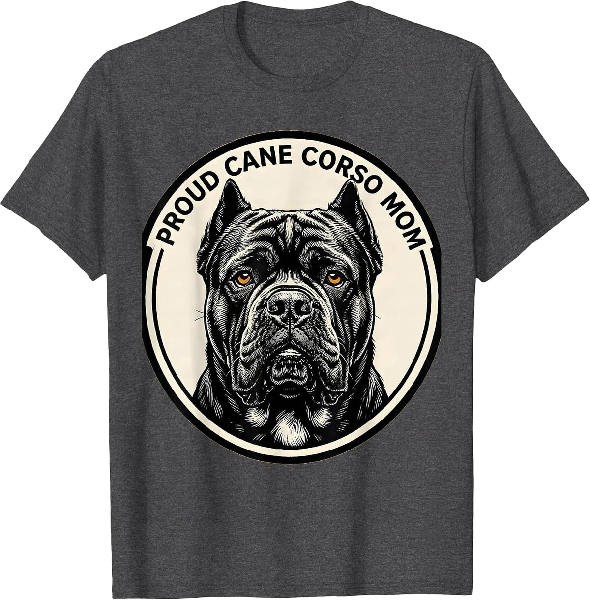 Men's Proud Cane Corso Mom Funny Dog Owner Breed Pride T-Shirt - Dark Heather Grey