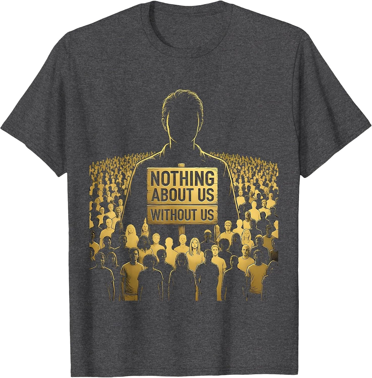 Nothing About Us Without Us Autism Advocacy T-Shirt - Dark Heather Grey