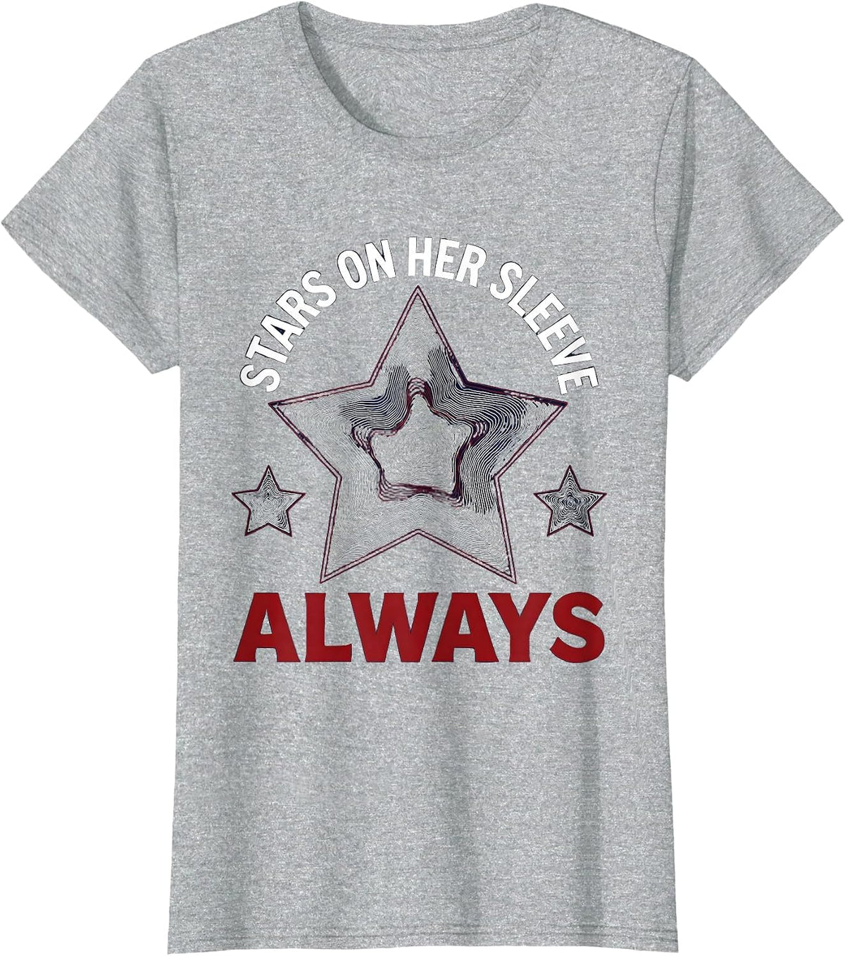 Stars On Her Sleeve Always Red White Blue Design T-Shirt - Heather Grey